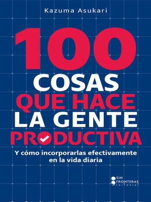 cover image of 100 cosas que hace la gente productiva